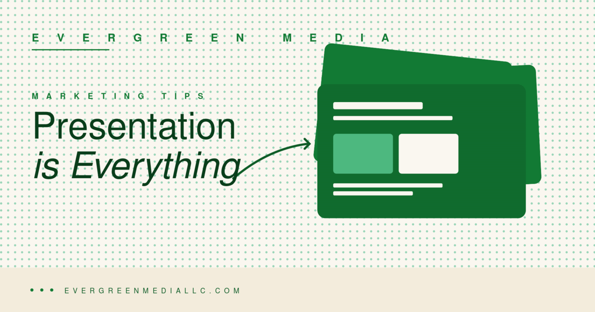 Presentation is Everything
